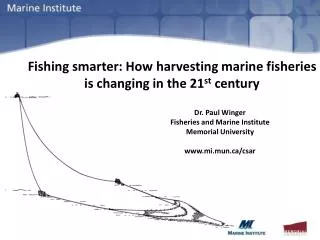 Fishing smarter: How harvesting marine fisheries is changing in the 21 st century