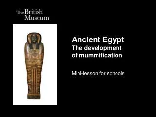 Ancient Egypt The development of mummification