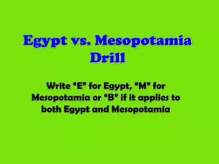 Egypt vs. Mesopotamia Drill