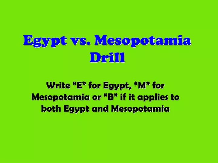 egypt vs mesopotamia drill