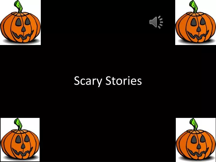 scary stories