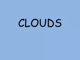 CLOUDS