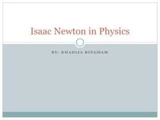 Isaac Newton in Physics