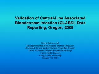 Validation of Central-Line Associated Bloodstream Infection (CLABSI) Data Reporting, Oregon, 2009