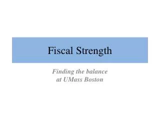 Fiscal Strength