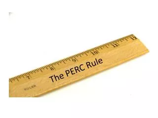 The PERC R ule