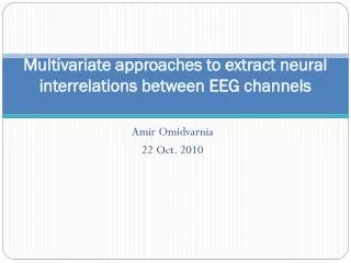 Multivariate approaches to extract neural interrelations between EEG channels