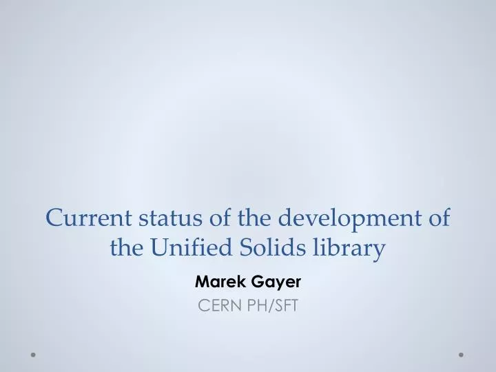 current status of the development of the unified solids library