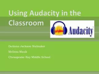 Using Audacity in the Classroom