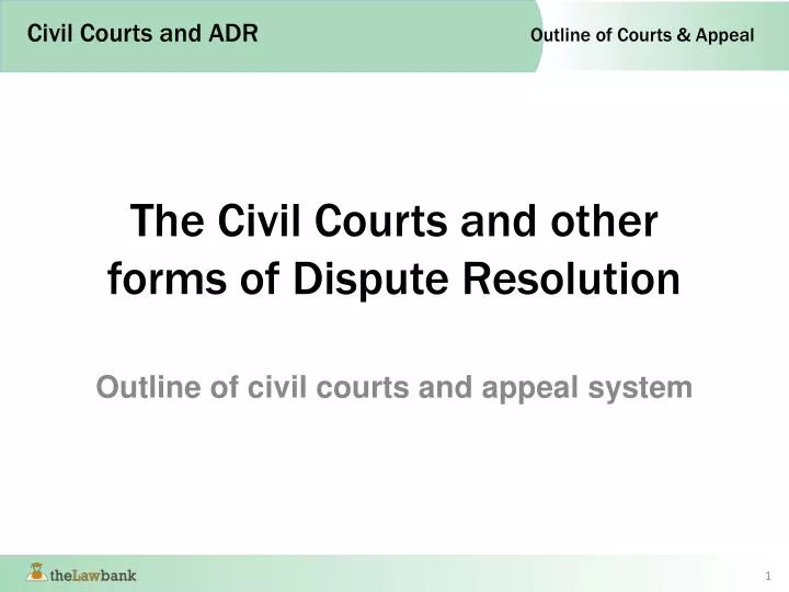 the civil courts and other forms of dispute resolution