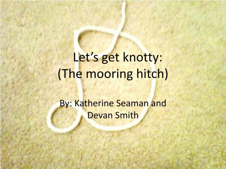 let s get knotty the mooring hitch