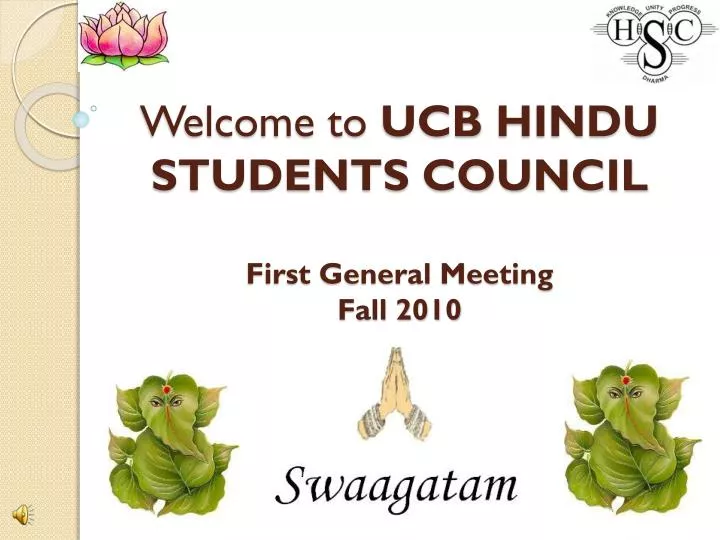 welcome to ucb hindu students council first general meeting fall 2010