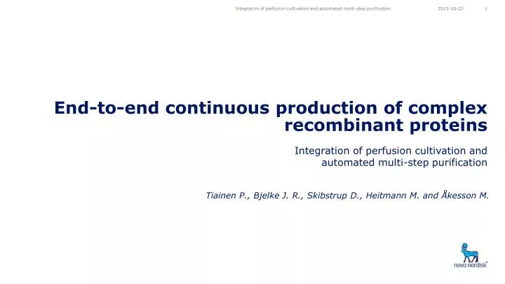 end to end continuous production of complex recombinant proteins
