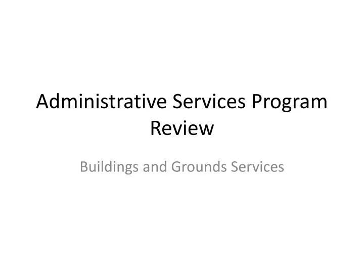 administrative services program review