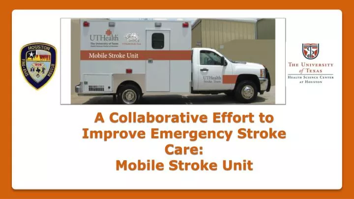 a collaborative effort to improve emergency stroke care mobile stroke unit