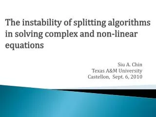 The instability of splitting algorithms in solving complex and non-linear equations