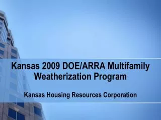 Kansas 2009 DOE/ARRA Multifamily Weatherization Program
