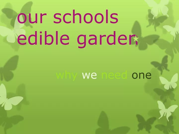 o ur schools edible garden