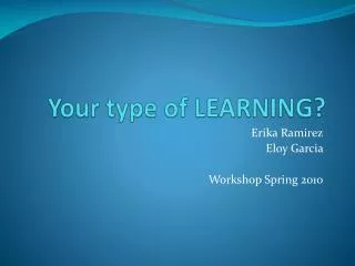 Your type of LEARNING?
