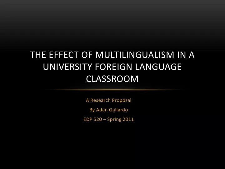 the effect of multilingualism in a university foreign language classroom