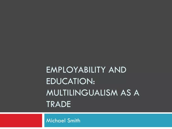 employability and education multilingualism as a trade