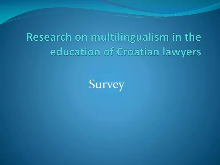 research on multilingualism in the education of croatian lawyers