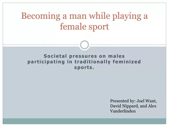 becoming a man while playing a female sport