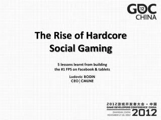 The Rise of Hardcore Social Gaming