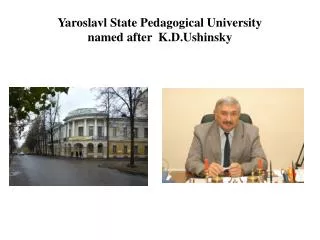 Yaroslavl State Pedagogical University named after K.D.Ushinsky