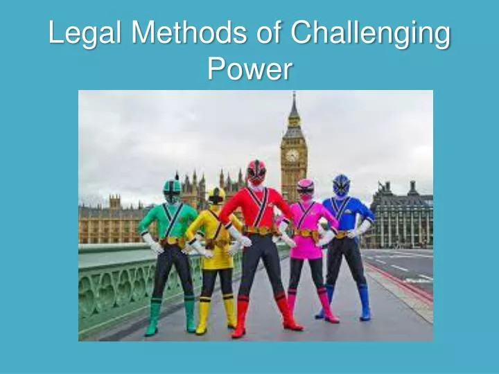 legal methods of challenging power