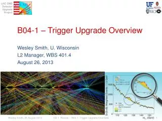 B04-1 – Trigger Upgrade Overview