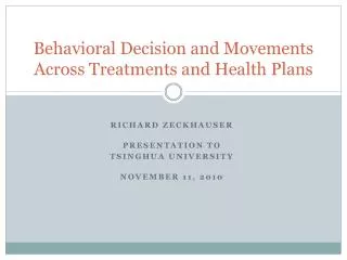 Behavioral Decision and Movements Across Treatments and Health Plans