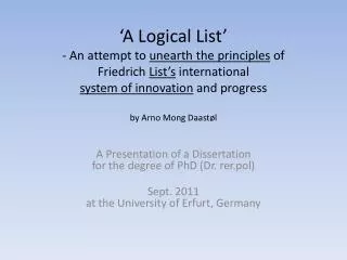 A Presentation of a Dissertation for the degree of PhD ( Dr. rer.pol )