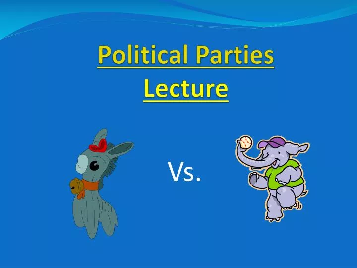political parties lecture