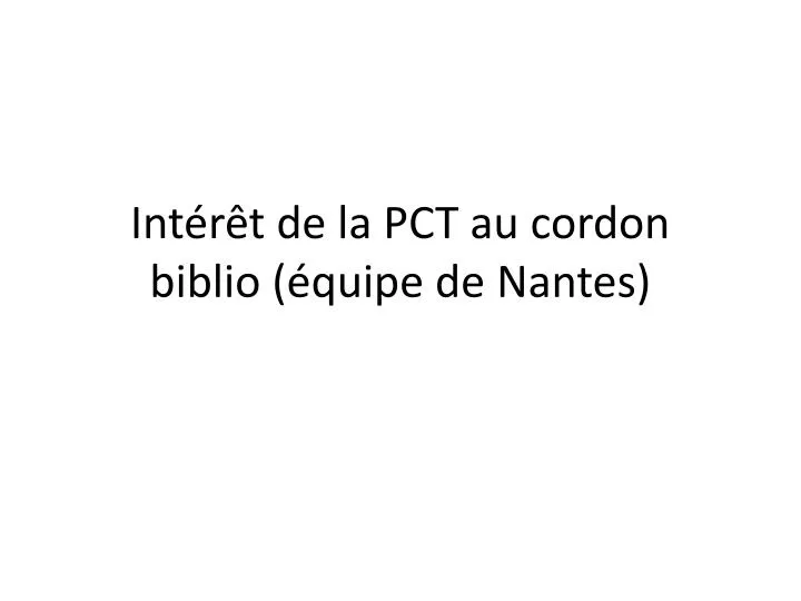 i nt r t de la pct au cordon biblio quipe de nantes