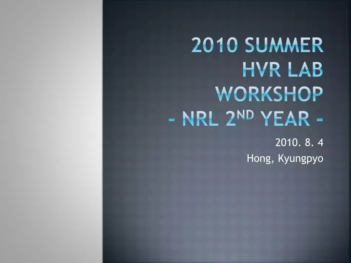 2010 summer hvr lab workshop nrl 2 nd year