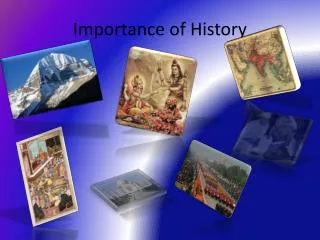 Importance of History