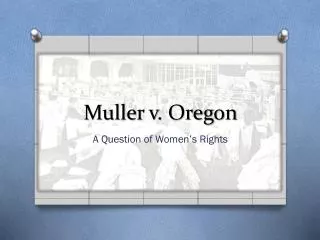Muller v. Oregon
