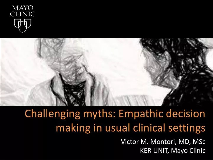 challenging myths empathic decision making in usual clinical settings
