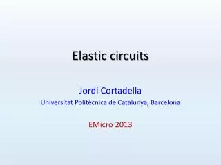 Elastic circuits