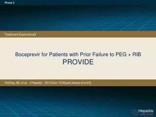 Boceprevir for Patients with Prior Failure to PEG + RIB PROVIDE