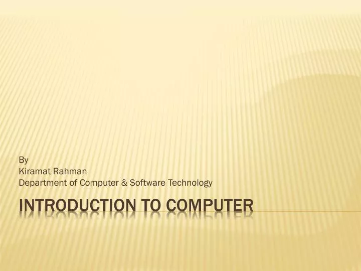by kiramat rahman department of computer software technology
