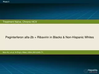 Peginterferon alfa - 2b + Ribavirin in Blacks &amp; Non-Hispanic Whites