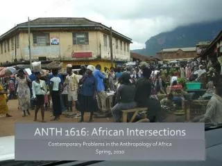 ANTH 1616: African Intersections