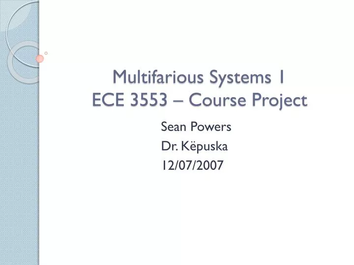 multifarious systems 1 ece 3553 course project