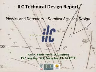 ILC Technical Design Report Physics and Detectors – Detailed Baseline Design
