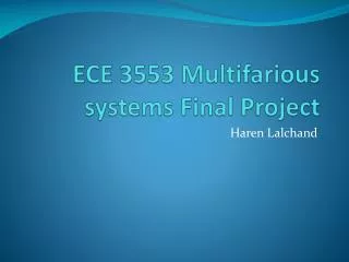 ECE 3553 Multifarious systems Final Project