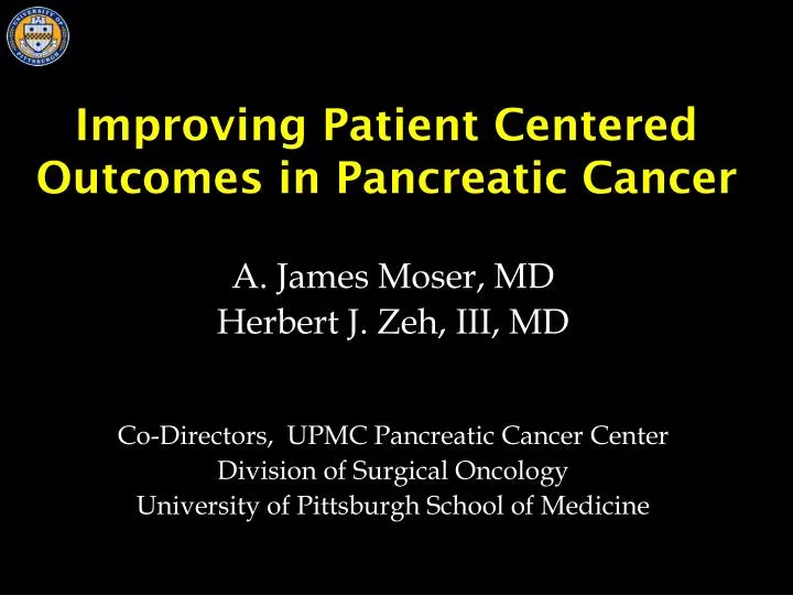 improving patient centered outcomes in pancreatic cancer