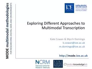 MODE multimodal methodologies FOR RESEARCHING DIGITAL DATA AND ENVIRONMENTS