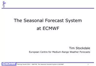 The Seasonal Forecast System at ECMWF